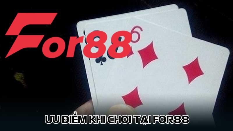 Ưu điểm khi chơi tại for88