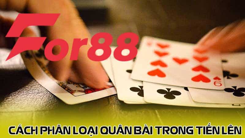 Cách phân loại quân bài trong tiến lên